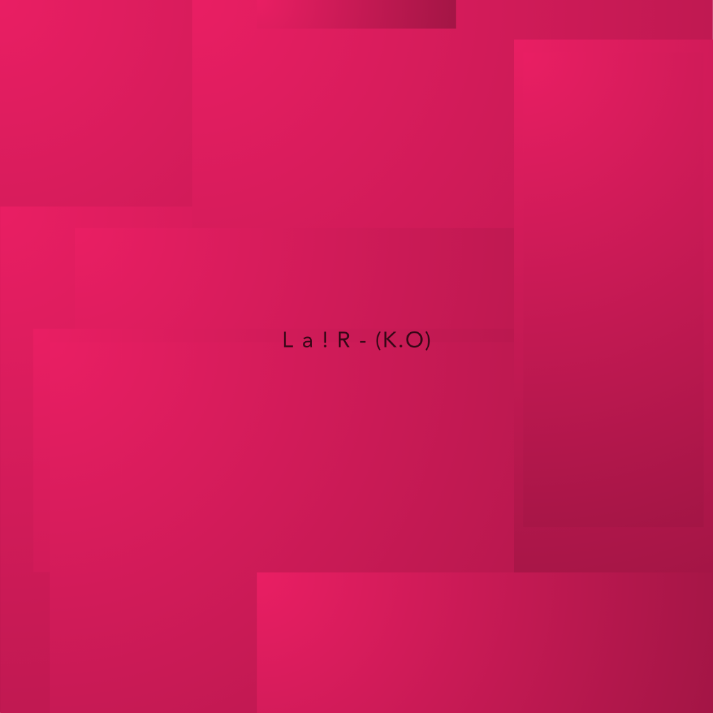 L a ! R - (K.O) album cover